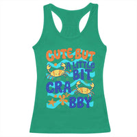Cute But A Little Bit Crabby Racerback Tank Top Beach Crab Summer Vacation