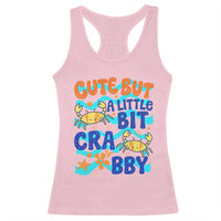 Cute But A Little Bit Crabby Racerback Tank Top Beach Crab Summer Vacation