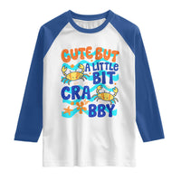 Cute But A Little Bit Crabby Raglan Shirt Beach Crab Summer Vacation