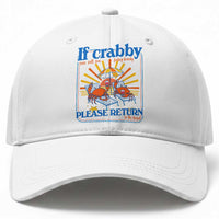 If Crabby Please Return To The Beach Baseball Cap Funny Summer Crab