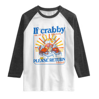 If Crabby Please Return To The Beach Raglan Shirt Funny Summer Crab