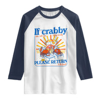 If Crabby Please Return To The Beach Raglan Shirt Funny Summer Crab