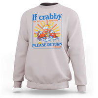 If Crabby Please Return To The Beach Sweatshirt Funny Summer Crab