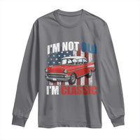 I'm Not Old I'm Classic Long Sleeve Shirt American Classic Collector Car US Flag