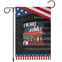 I'm Not Old I'm Classic Patriotic Garden Flag American Classic Collector Car US Flag