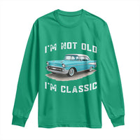 I'm Not Old I'm Classic Long Sleeve Shirt Vintage 1957 Turquoise Classic Car