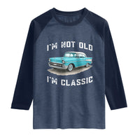 I'm Not Old I'm Classic Raglan Shirt Vintage 1957 Turquoise Classic Car
