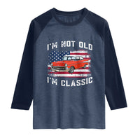 I'm Not Old I'm Classic Raglan Shirt Vintage 1957 Hot Rod Silhouette Patriotic American Flag