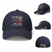 I'm Not Old I'm Classic Baseball Cap Vintage Car American Flag 4th of July