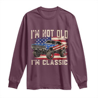 I'm Not Old I'm Classic Long Sleeve Shirt Vintage Car American Flag 4th of July