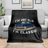 I'm Not Old I'm Classic Throw Blanket Vintage 1949 Classic American Coupe Car