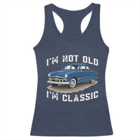 I'm Not Old I'm Classic Racerback Tank Top Vintage 1949 Classic American Coupe Car