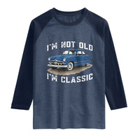 I'm Not Old I'm Classic Raglan Shirt Vintage 1949 Classic American Coupe Car