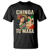 Chinga Tu Maga Protest T Shirt Funny Mexican Women - Wonder Print Shop