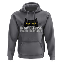 Sarcastic Black Cat Hoodie In My Defense I Was Left Unsupervised - Wonder Print Shop