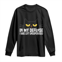 Sarcastic Black Cat Long Sleeve Shirt In My Defense I Was Left Unsupervised - Wonder Print Shop