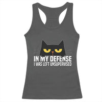 Sarcastic Black Cat Racerback Tank Top In My Defense I Was Left Unsupervised - Wonder Print Shop