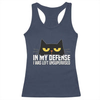 Sarcastic Black Cat Racerback Tank Top In My Defense I Was Left Unsupervised - Wonder Print Shop