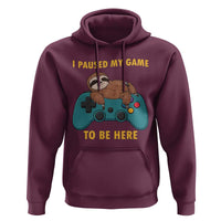 I Paused My Game To Be Here Hoodie Funny Sloth Gamer Video Games - Wonder Print Shop