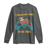I Paused My Game To Be Here Long Sleeve Shirt Funny Sloth Gamer Video Games - Wonder Print Shop