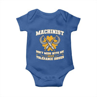 Funny Machinist Sarcastic Baby Onesie Do Not Mess With Me I Have Tolerance Issues - Wonder Print Shop