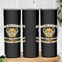 Funny Machinist Sarcastic Skinny Tumbler Do Not Mess With Me I Have Tolerance Issues - Wonder Print Shop
