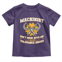 Funny Machinist Sarcastic Toddler T Shirt Do Not Mess With Me I Have Tolerance Issues - Wonder Print Shop
