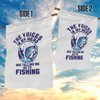 Funny Fisherman Garden Flag The Voices In My Head Are Telling Me To Go Fishing - Wonder Print Shop