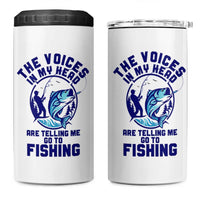 Funny Fisherman 4 in 1 Can Cooler Tumbler The Voices In My Head Are Telling Me To Go Fishing - Wonder Print Shop