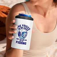 Funny Fisherman 4 in 1 Can Cooler Tumbler The Voices In My Head Are Telling Me To Go Fishing - Wonder Print Shop