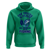 Funny Fisherman Hoodie The Voices In My Head Are Telling Me To Go Fishing - Wonder Print Shop