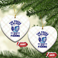 Funny Fisherman Ceramic Ornament The Voices In My Head Are Telling Me To Go Fishing - Wonder Print Shop