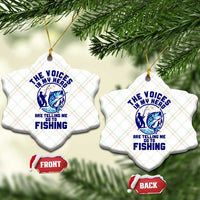 Funny Fisherman Ceramic Ornament The Voices In My Head Are Telling Me To Go Fishing - Wonder Print Shop