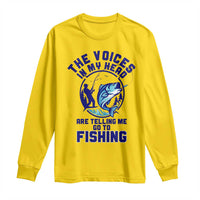 Funny Fisherman Long Sleeve Shirt The Voices In My Head Are Telling Me To Go Fishing - Wonder Print Shop
