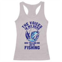 Funny Fisherman Racerback Tank Top The Voices In My Head Are Telling Me To Go Fishing - Wonder Print Shop