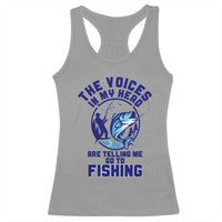 Funny Fisherman Racerback Tank Top The Voices In My Head Are Telling Me To Go Fishing - Wonder Print Shop