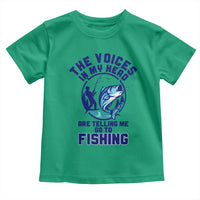 Funny Fisherman Toddler T Shirt The Voices In My Head Are Telling Me To Go Fishing - Wonder Print Shop