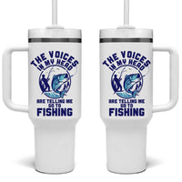 Funny Fisherman Tumbler With Handle The Voices In My Head Are Telling Me To Go Fishing - Wonder Print Shop