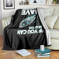 If You Can Read This I Have Capsized Throw Blanket Funny Boating - Wonder Print Shop