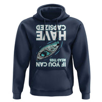 If You Can Read This I Have Capsized Hoodie Funny Boating - Wonder Print Shop