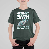 If You Can Read This I Have Capsized T Shirt For Kid Funny Boating - Wonder Print Shop