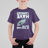 If You Can Read This I Have Capsized T Shirt For Kid Funny Boating - Wonder Print Shop