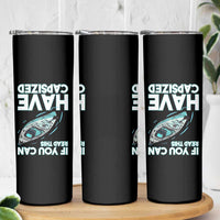 If You Can Read This I Have Capsized Skinny Tumbler Funny Boating - Wonder Print Shop