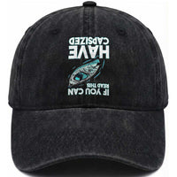 If You Can Read This I Have Capsized Washed Cotton Baseball Cap Funny Boating
