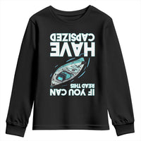 If You Can Read This I Have Capsized Youth Sweatshirt Funny Boating - Wonder Print Shop