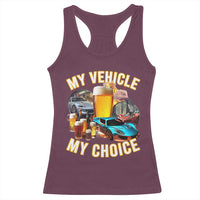 My Vehicle My Choice Racerback Tank Top Funny Drunk Driving - Wonder Print Shop