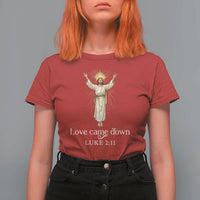 Nativity Scene Christmas T Shirt For Women Love Came Down Jesus Christian - Wonder Print Shop