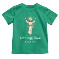 Nativity Scene Christmas Toddler T Shirt Love Came Down Jesus Christian - Wonder Print Shop