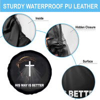 Jesus Christan Spare Tire Cover His Way Is Better - Wonder Print Shop