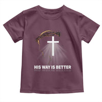 Jesus Christan Toddler T Shirt His Way Is Better - Wonder Print Shop